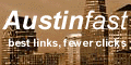 Austinfast. best links, fewer clicks 